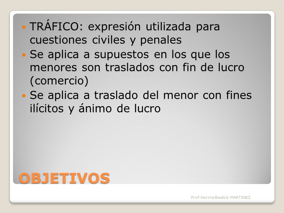 TRÁFICO: expresión utilizada para cuestiones civiles y penales