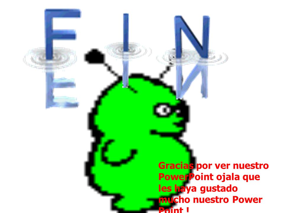 Gracias por ver nuestro PowerPoint ojala que les haya gustado mucho nuestro Power Point !