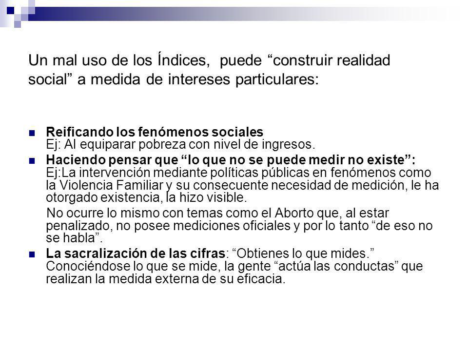 Un mal uso de los Índices, puede construir realidad social a medida de intereses particulares: