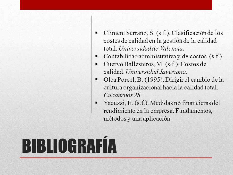 Climent Serrano, S. (s.f.). Clasificación de los costes de calidad en la gestión de la calidad total. Universidad de Valencia.