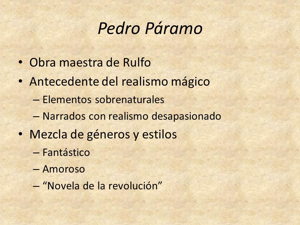 Pedro Páramo Obra maestra de Rulfo Antecedente del realismo mágico