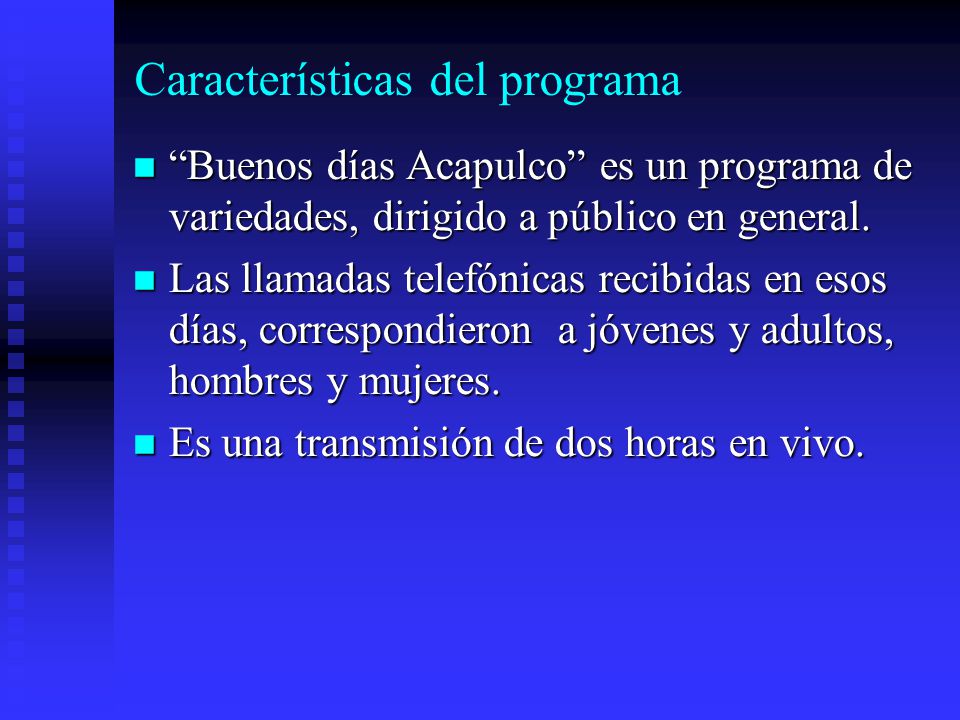  Programa Buenos Días Acapulco Análisis de Contenido de tres programas.