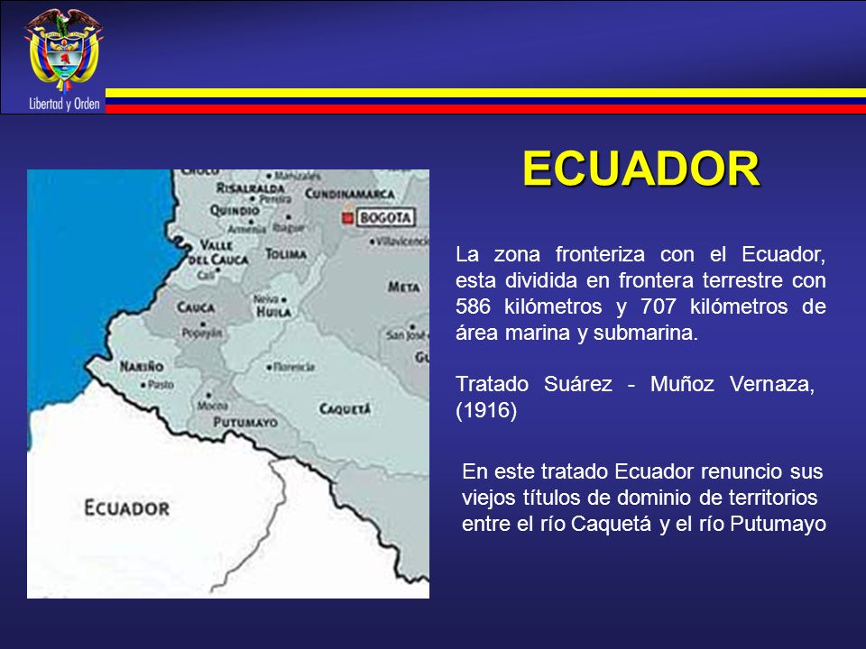 ECUADOR La zona fronteriza con el Ecuador, esta dividida en frontera terrestre con 586 kilómetros y 707 kilómetros de área marina y submarina.