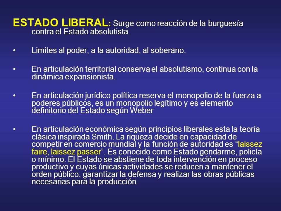ESTADO LIBERAL: Surge como reacción de la burguesía contra el Estado absolutista.