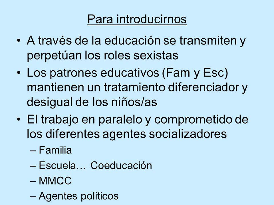 A través de la educación se transmiten y perpetúan los roles sexistas