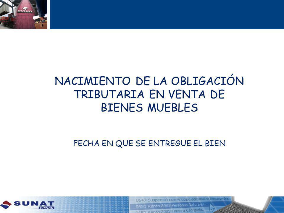 NACIMIENTO DE LA OBLIGACIÓN TRIBUTARIA EN VENTA DE BIENES MUEBLES