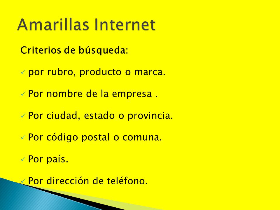 Amarillas Internet Criterios de búsqueda: por rubro, producto o marca.