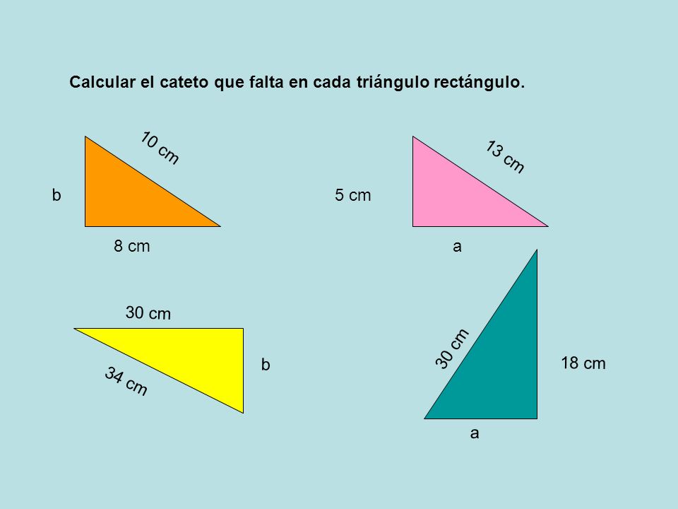 Calcular el cateto que falta en cada triángulo rectángulo.