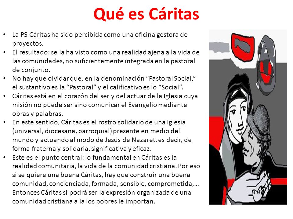 Qué es Cáritas La PS Cáritas ha sido percibida como una oficina gestora de proyectos.