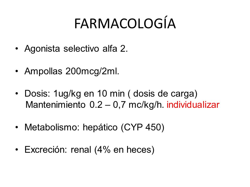 FARMACOLOGÍA Agonista selectivo alfa 2. Ampollas 200mcg/2ml.