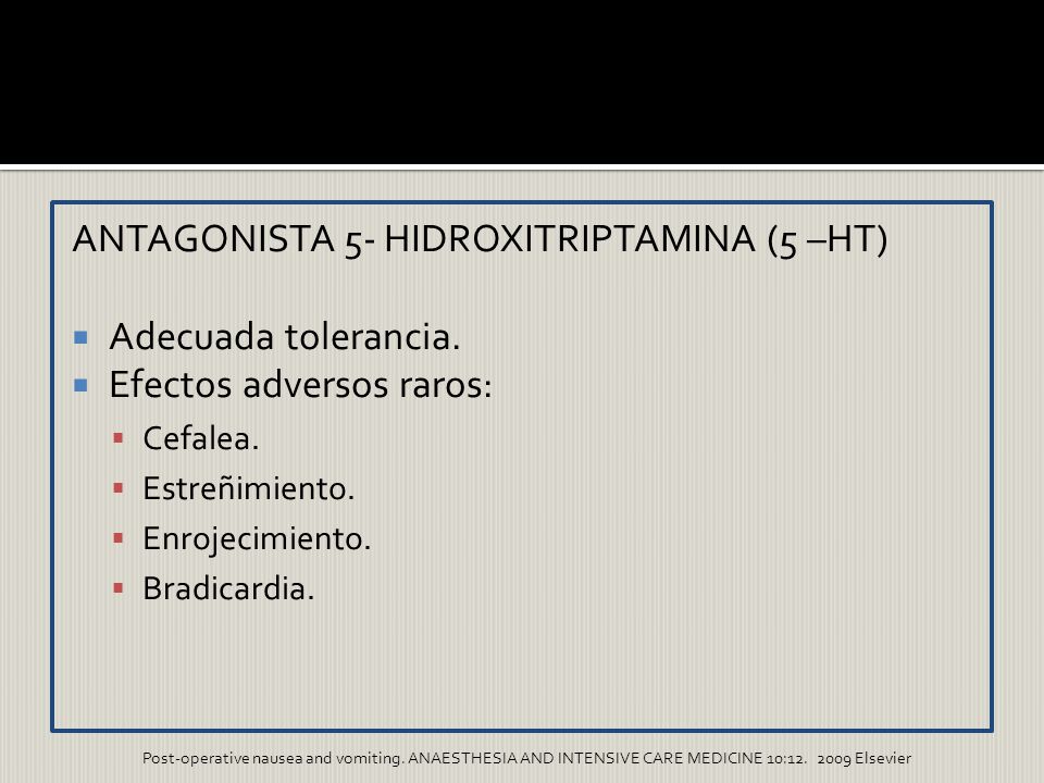 ANTAGONISTA 5- HIDROXITRIPTAMINA (5 –HT) Adecuada tolerancia.