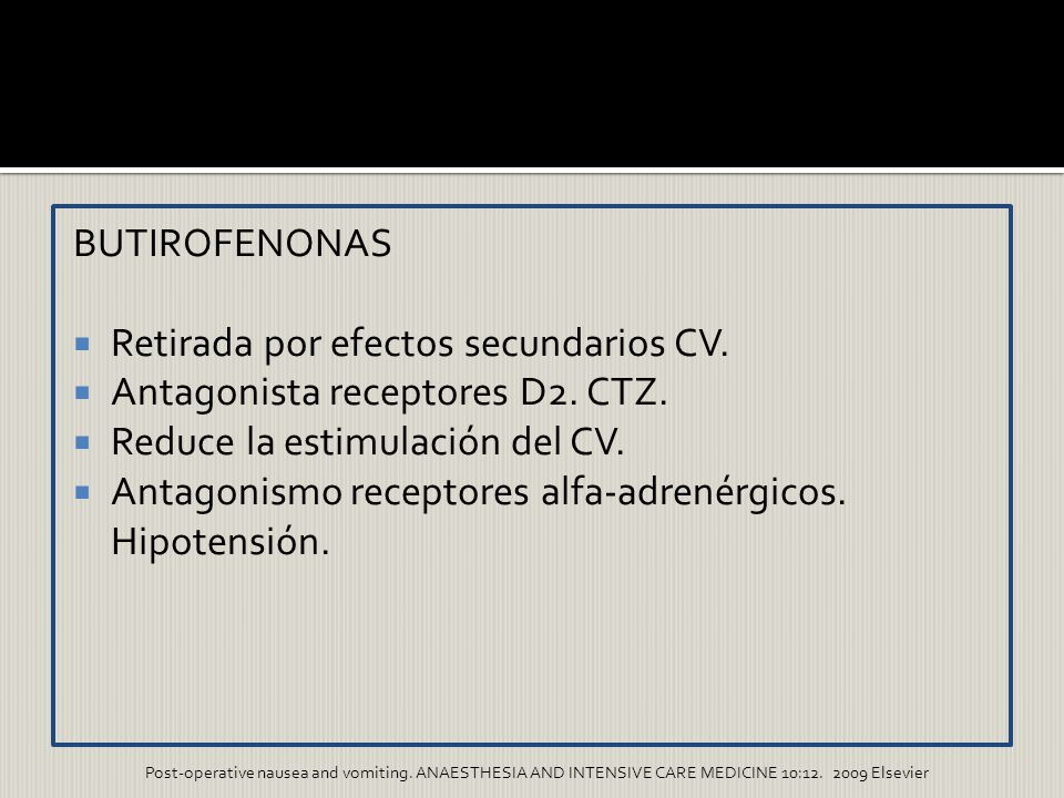 Retirada por efectos secundarios CV. Antagonista receptores D2. CTZ.
