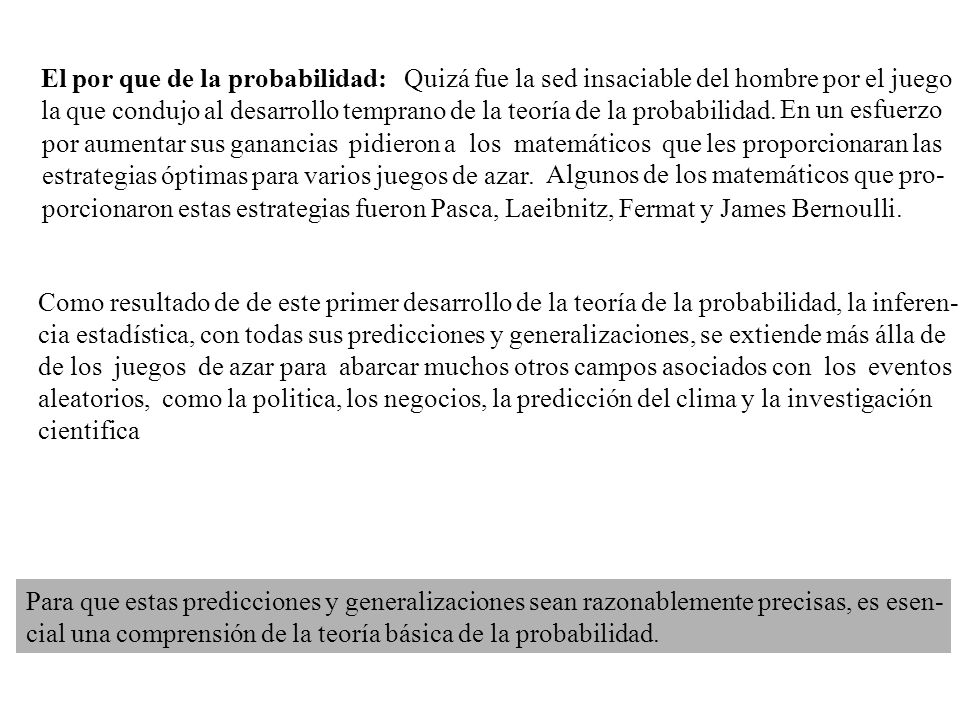 El por que de la probabilidad: Quizá fue la sed insaciable del hombre por el juego