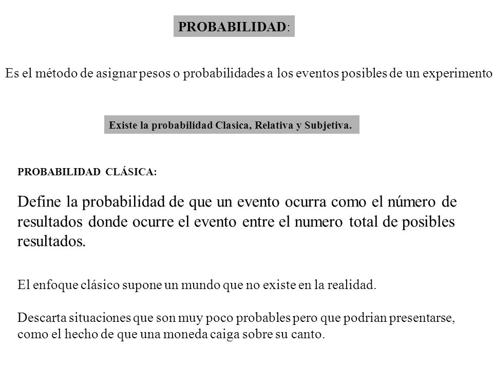 Define la probabilidad de que un evento ocurra como el número de