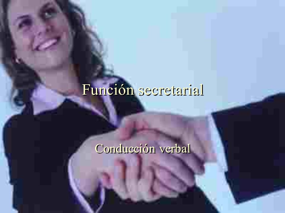 Función secretarial Conducción verbal