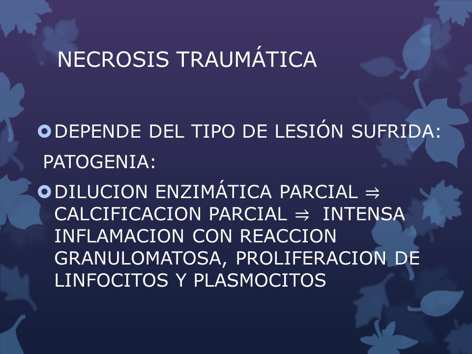 NECROSIS TRAUMÁTICA DEPENDE DEL TIPO DE LESIÓN SUFRIDA: PATOGENIA: