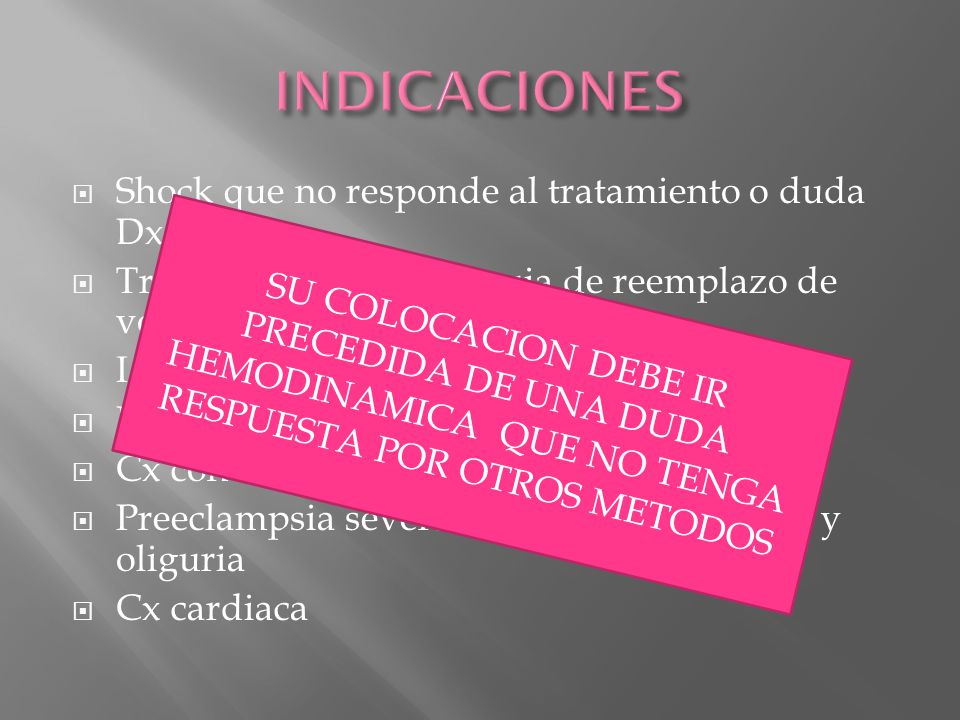 INDICACIONES Shock que no responde al tratamiento o duda Dx