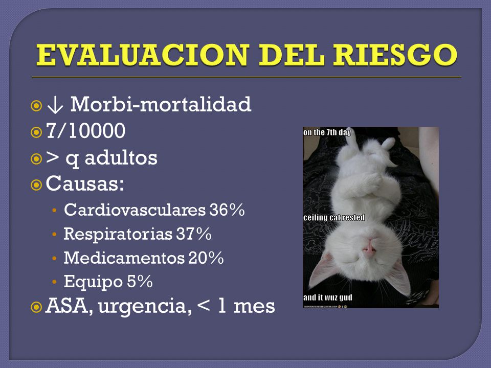 EVALUACION DEL RIESGO ↓ Morbi-mortalidad 7/10000 > q adultos