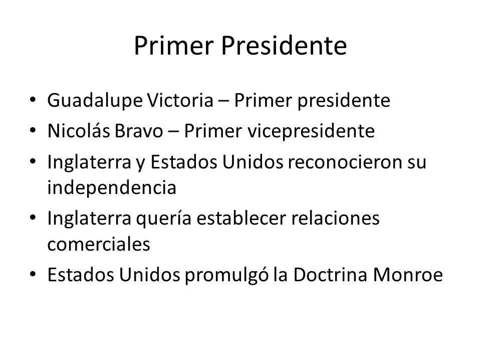 Primer Presidente Guadalupe Victoria – Primer presidente