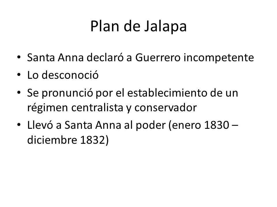 Plan de Jalapa Santa Anna declaró a Guerrero incompetente