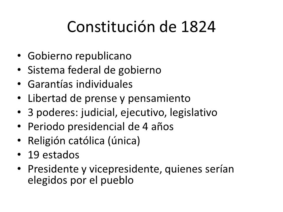 Constitución de 1824 Gobierno republicano Sistema federal de gobierno