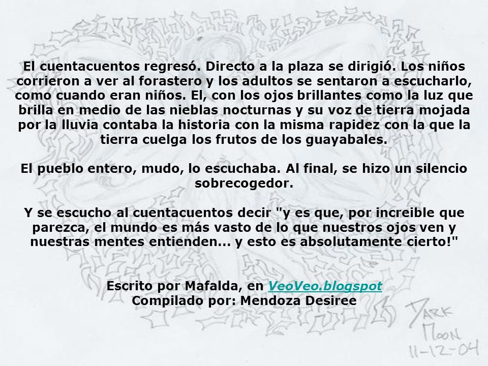 Escrito por Mafalda, en VeoVeo.blogspot Compilado por: Mendoza Desiree