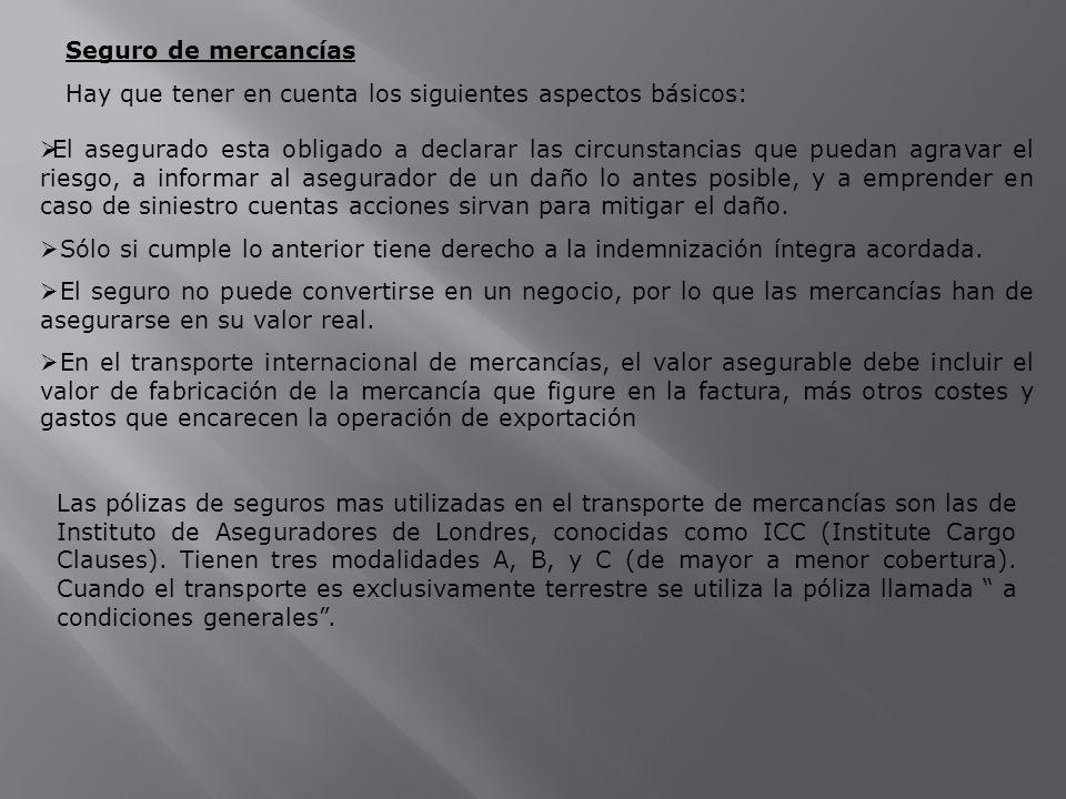 Seguro de mercancías Hay que tener en cuenta los siguientes aspectos básicos: