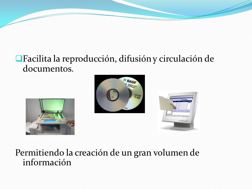 Facilita la reproducción, difusión y circulación de documentos.