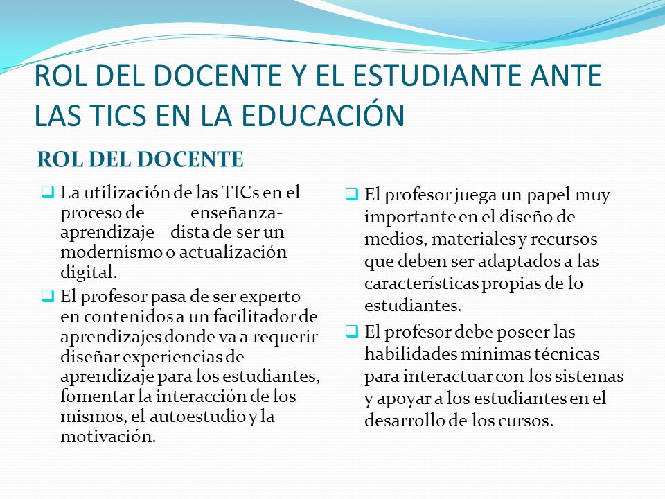 ROL DEL DOCENTE Y EL ESTUDIANTE ANTE LAS TICS EN LA EDUCACIÓN