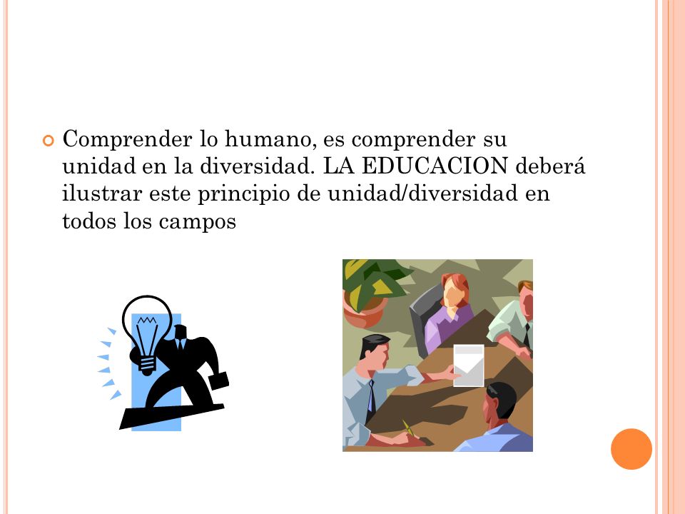 Comprender lo humano, es comprender su unidad en la diversidad