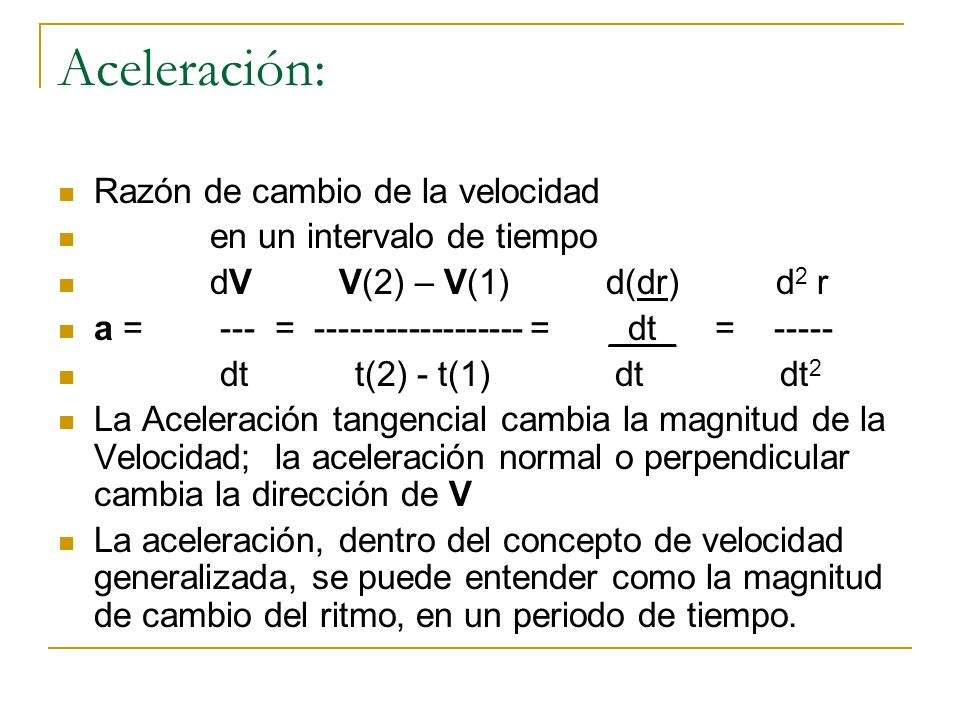 Aceleración: Razón de cambio de la velocidad en un intervalo de tiempo