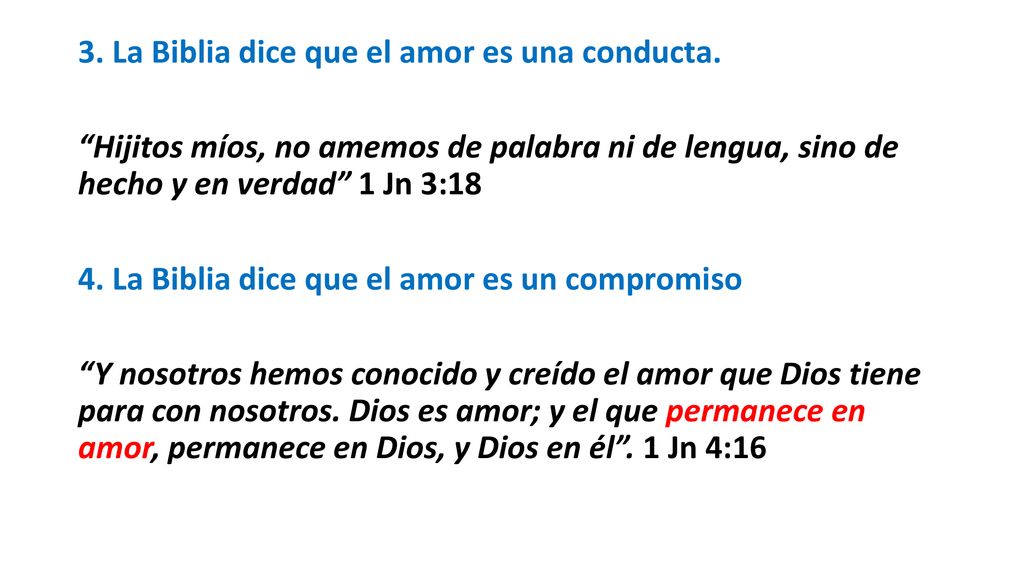 3. La Biblia dice que el amor es una conducta.