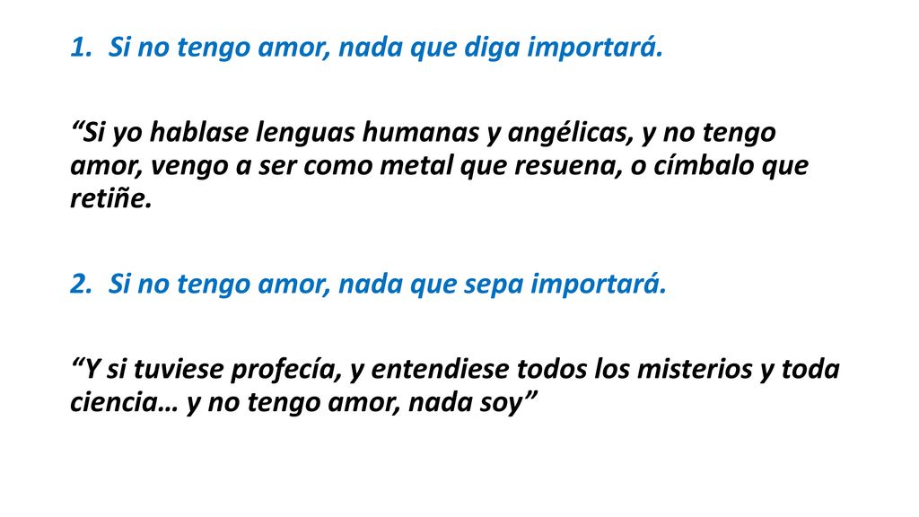 Si no tengo amor, nada que diga importará.