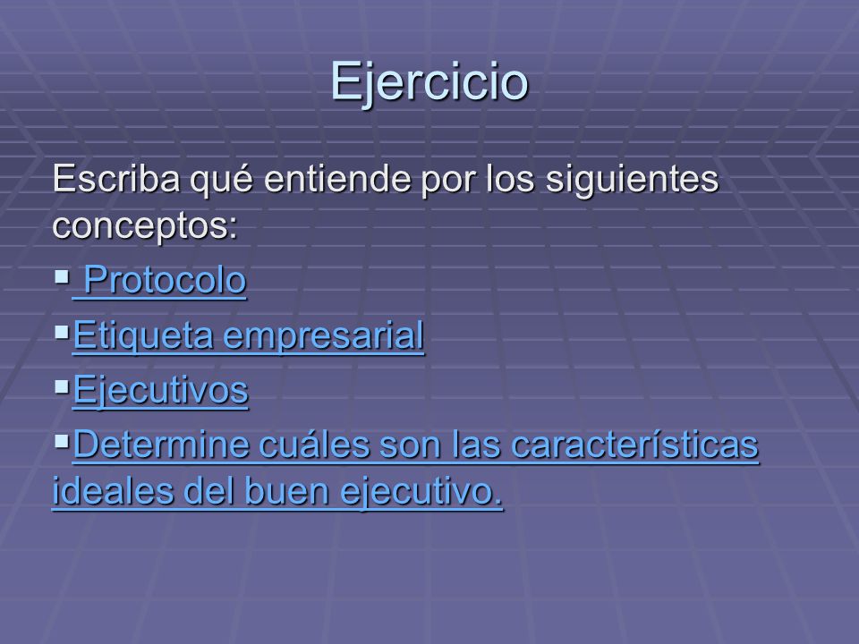 Ejercicio Escriba qué entiende por los siguientes conceptos: Protocolo
