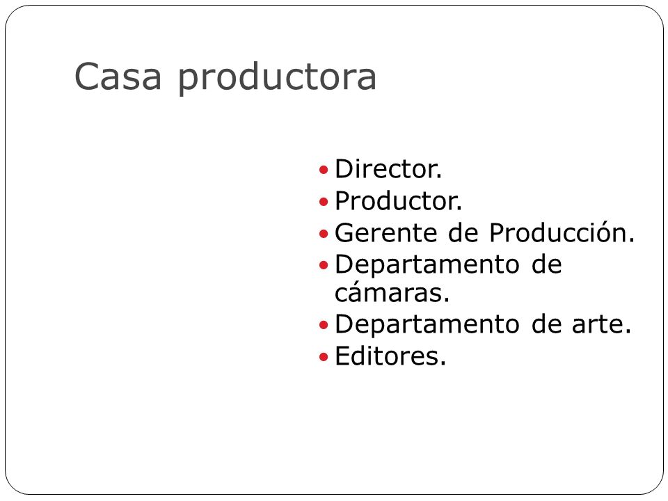 Casa productora Director. Productor. Gerente de Producción.