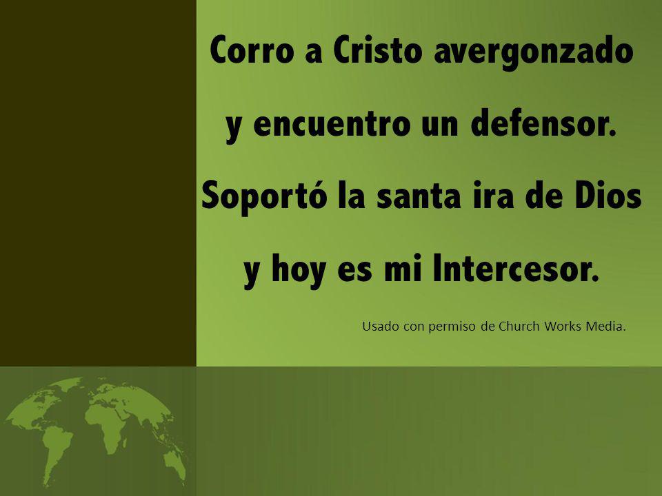 Corro a Cristo avergonzado y encuentro un defensor.