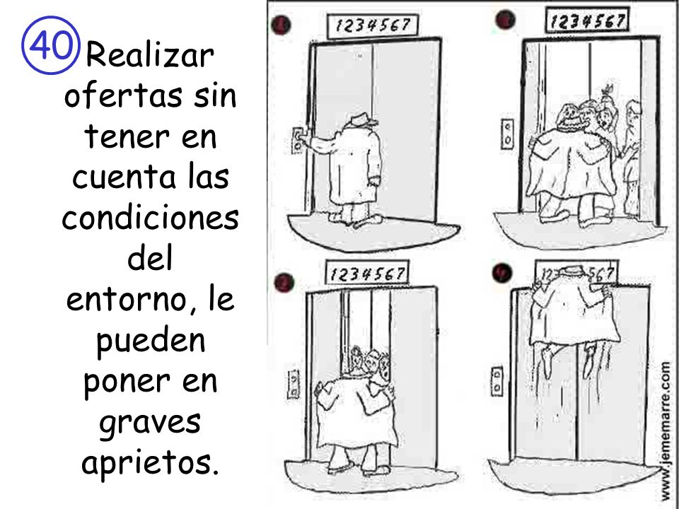 Realizar ofertas sin tener en cuenta las condiciones del entorno, le pueden poner en graves aprietos.