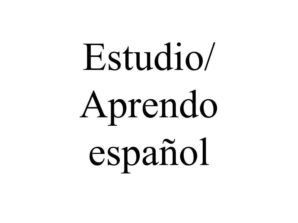 Estudio/ Aprendo español
