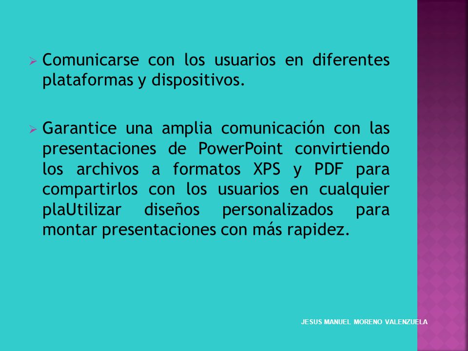 Comunicarse con los usuarios en diferentes plataformas y dispositivos.