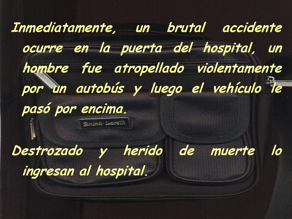 Inmediatamente, un brutal accidente ocurre en la puerta del hospital, un hombre fue atropellado violentamente por un autobús y luego el vehículo le pasó por encima.