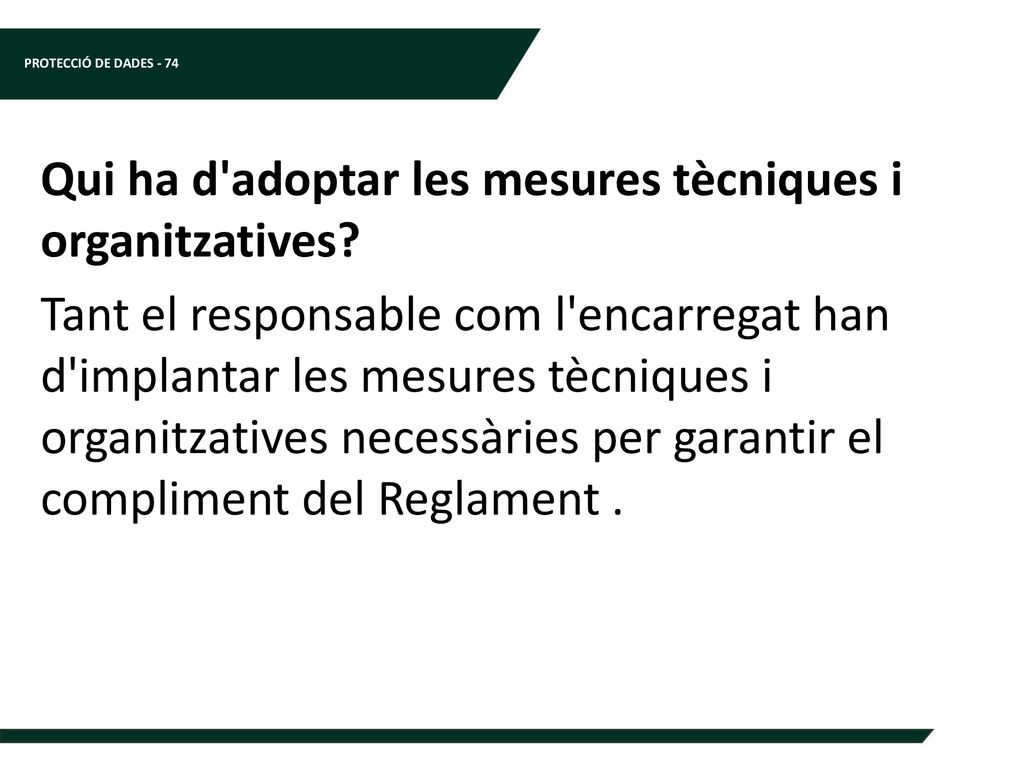 Qui ha d adoptar les mesures tècniques i organitzatives