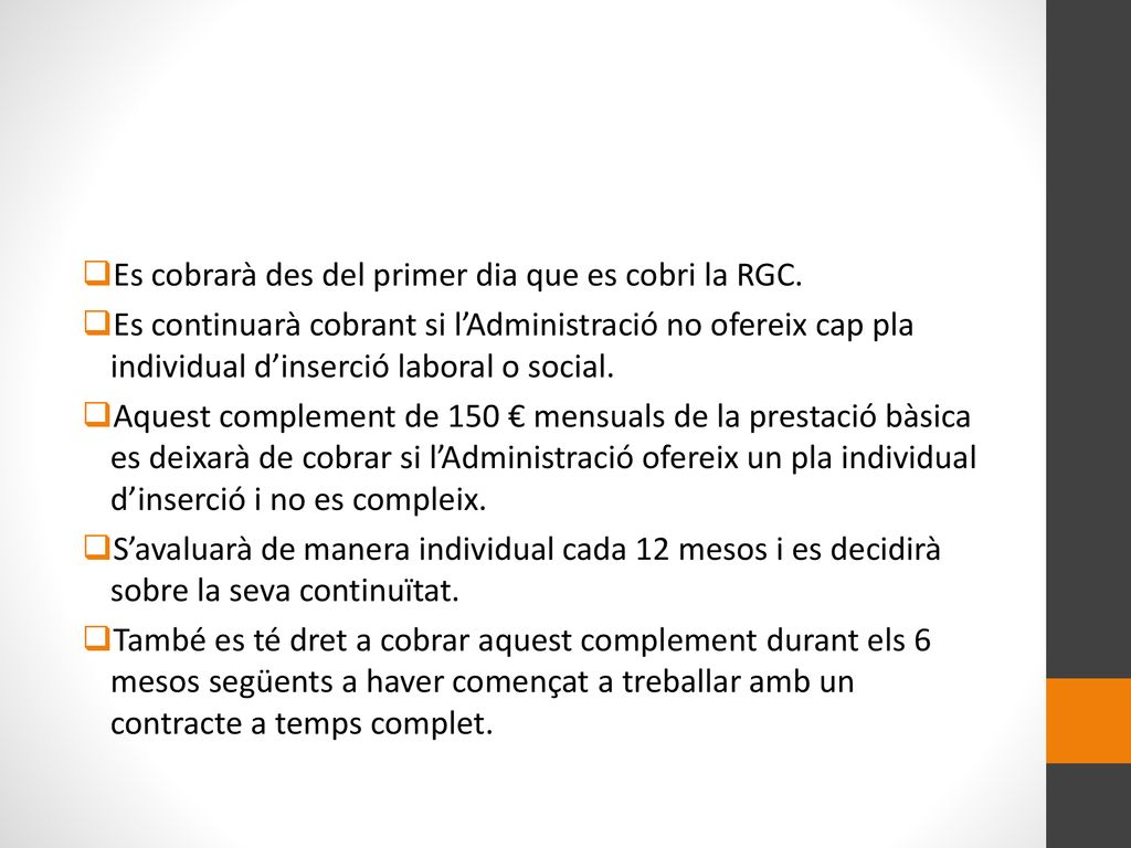 Es cobrarà des del primer dia que es cobri la RGC.