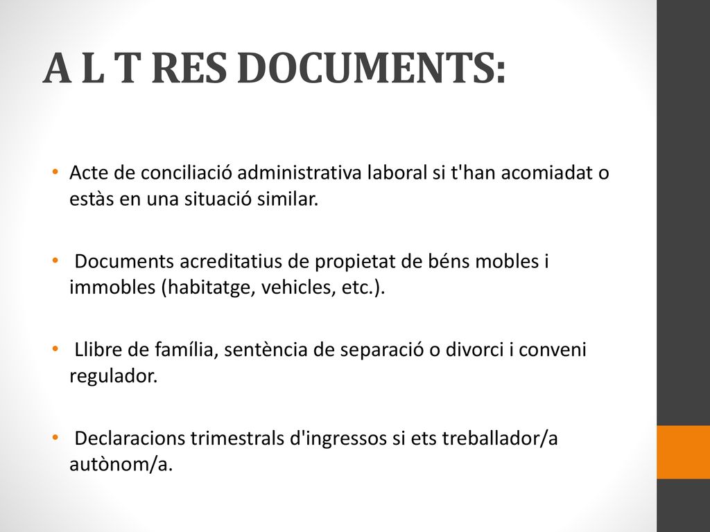 A L T RES DOCUMENTS: Acte de conciliació administrativa laboral si t han acomiadat o estàs en una situació similar.
