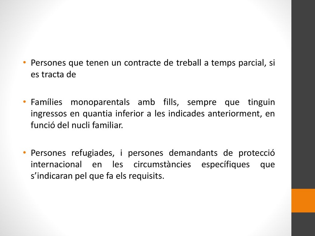 Persones que tenen un contracte de treball a temps parcial, si es tracta de