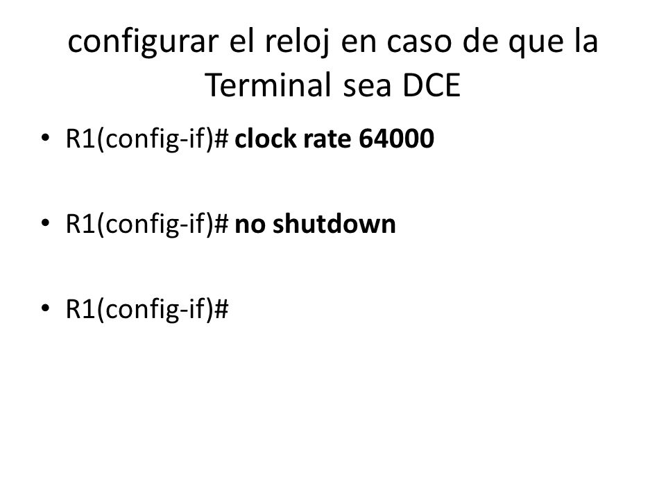 configurar el reloj en caso de que la Terminal sea DCE