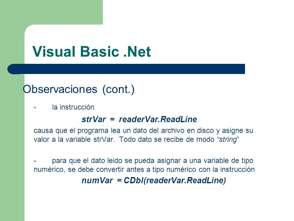 Visual Basic .Net Observaciones (cont.) - la instrucción