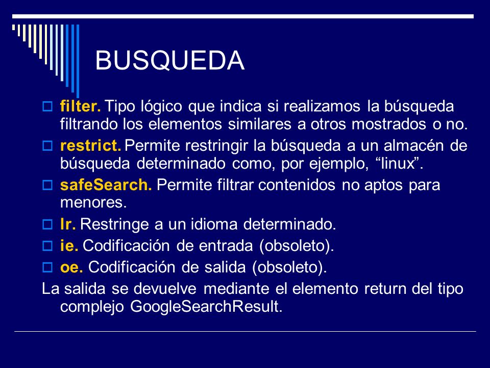 BUSQUEDA filter. Tipo lógico que indica si realizamos la búsqueda filtrando los elementos similares a otros mostrados o no.
