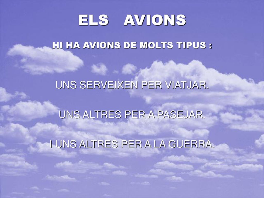 ELS AVIONS UNS SERVEIXEN PER VIATJAR. UNS ALTRES PER A PASEJAR.
