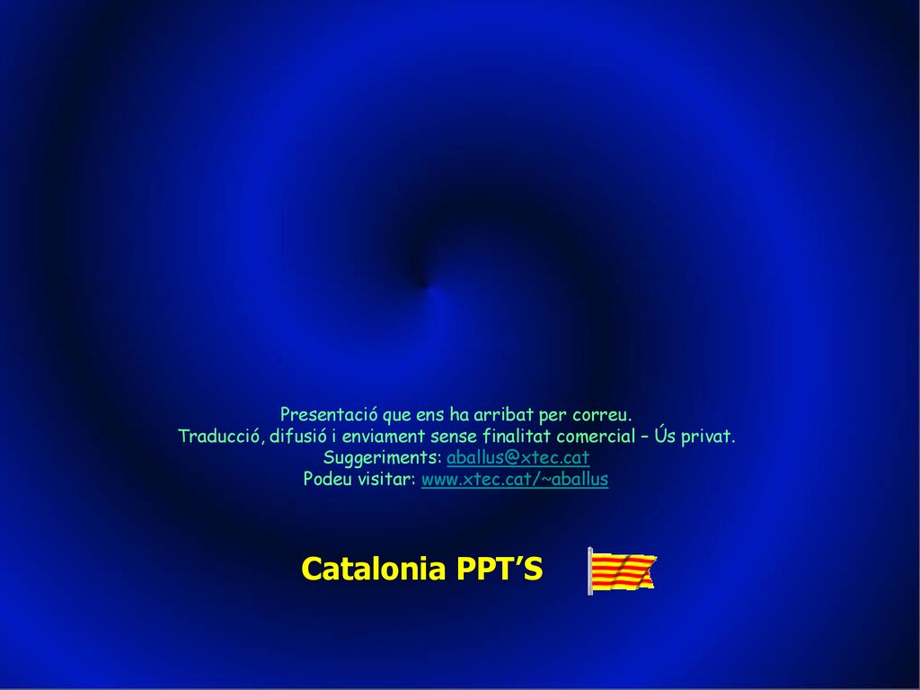 Catalonia PPT’S Presentació que ens ha arribat per correu.