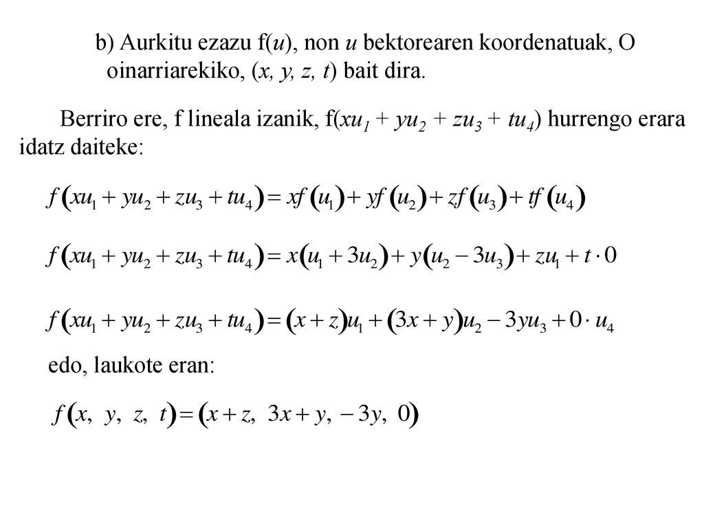 b) Aurkitu ezazu f(u), non u bektorearen koordenatuak, O